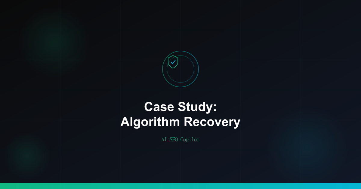 Google algorithm penalty recovery case study showing toxic link identification and disavow process