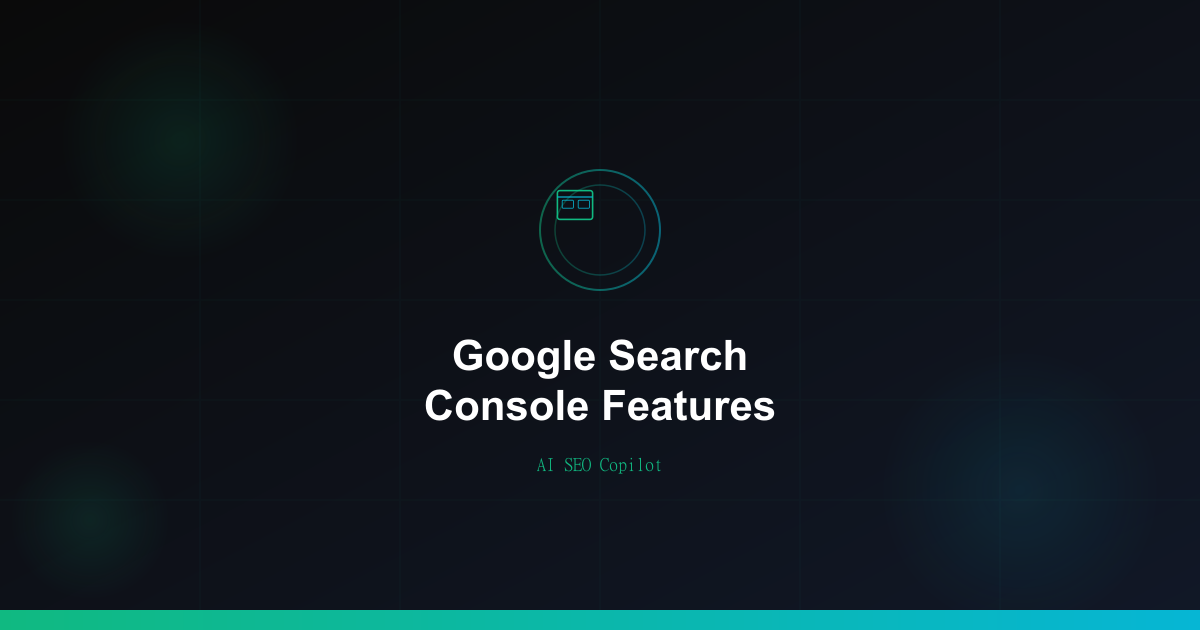 Google Search Console advanced features dashboard showing performance reports and URL inspection tools