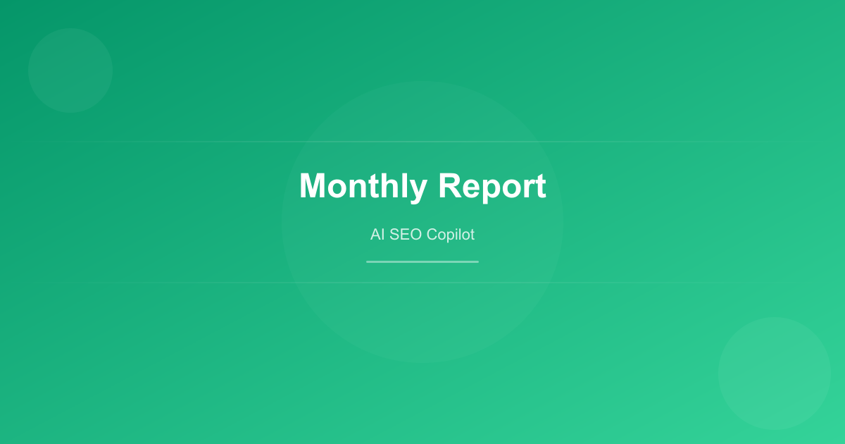 Monthly SEO Report: AI-Generated Performance Analysis - AI SEO Copilot blog post cover