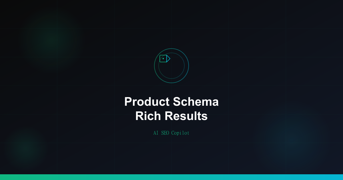 Product schema markup guide for e-commerce rich results with required and recommended properties