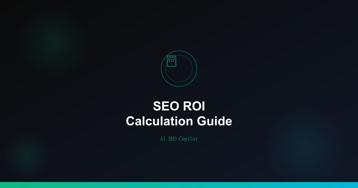 SEO ROI calculation guide showing revenue attribution formula and investment cost tracking dashboard